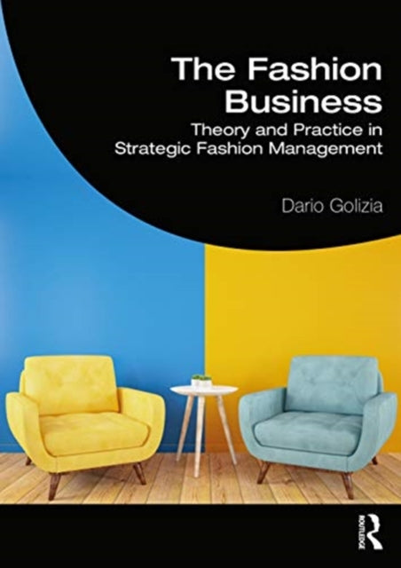 Fashion Business: Theory and Practice in Strategic Fashion Management