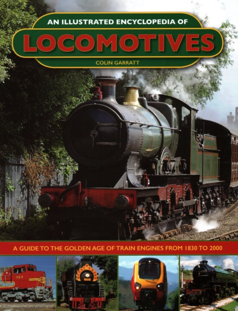 Illustrated Encyclopedia of Locomotives: Locomotives, An Illustrated Encyclopedia of