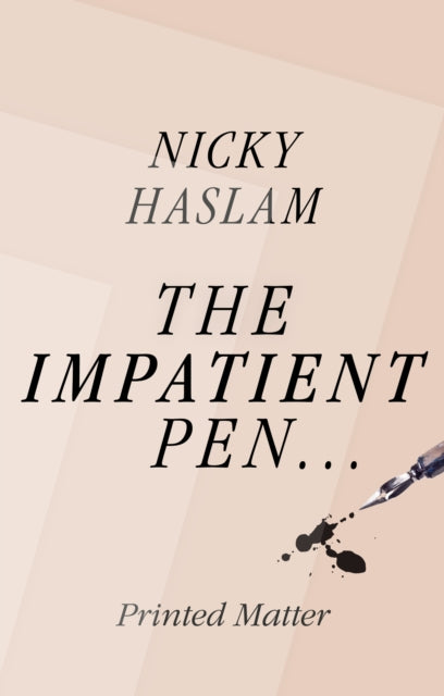 Impatient Pen: Printed Matter