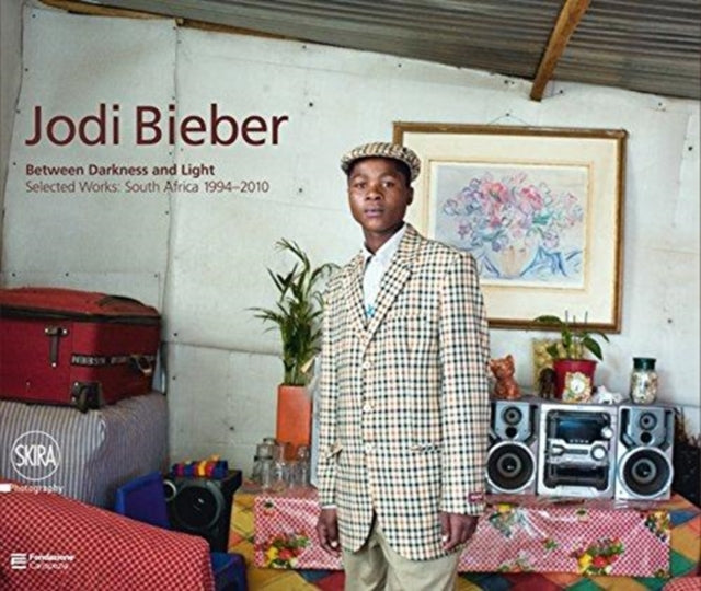Jodi Bieber: Between Darkness and Light: Selected Works: South Africa 1994-2010