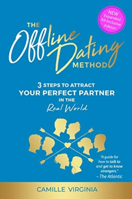 Offline Dating Method: 3 Steps to Attract Your Perfect Partner in The Real World