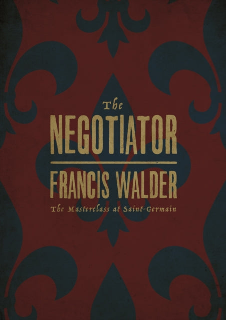 Negotiator: The Masterclass at Saint-Germain
