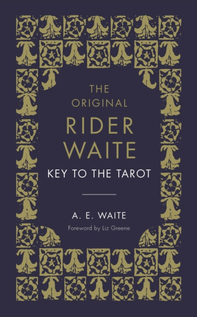 Key To The Tarot: The Official Companion to the World Famous Original Rider Waite Tarot Deck
