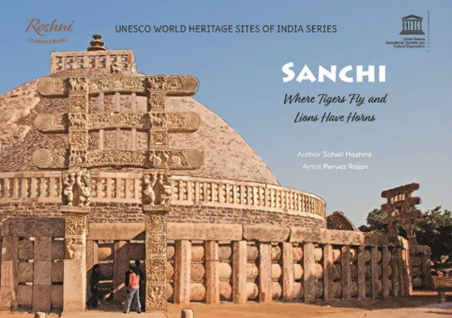 Sanchi: Where Tigers Fly and Lions Have Horns