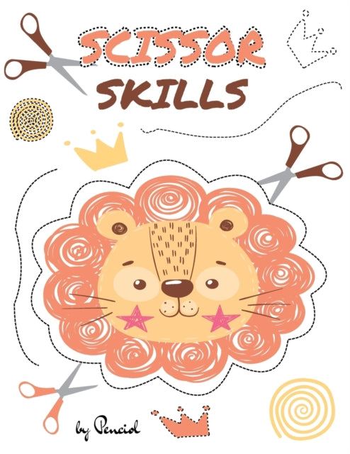 Scissor skills: Cutting practice for preschoolers Cut and paste workbook Color, cut and glue activity book 41 projects