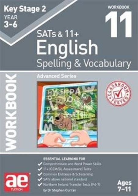 KS2 Spelling & Vocabulary Workbook 11: Advanced Level