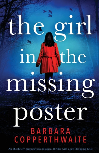 Girl in the Missing Poster: An absolutely gripping psychological thriller with a jaw-dropping twist
