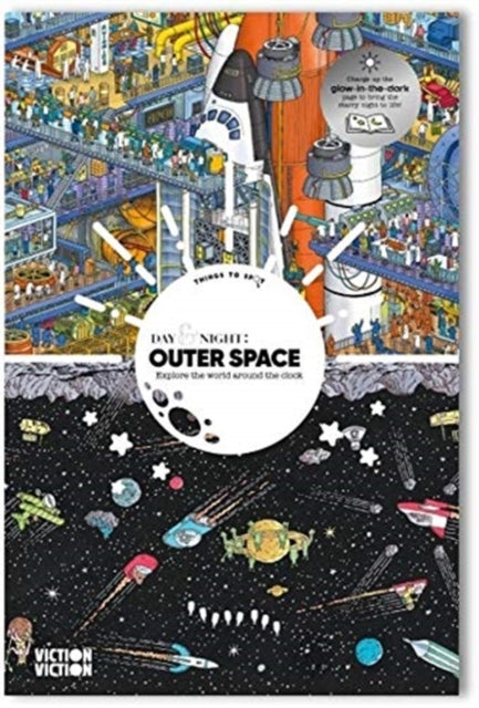 Day & Night: Outer Space: Explore the World Around the Clock