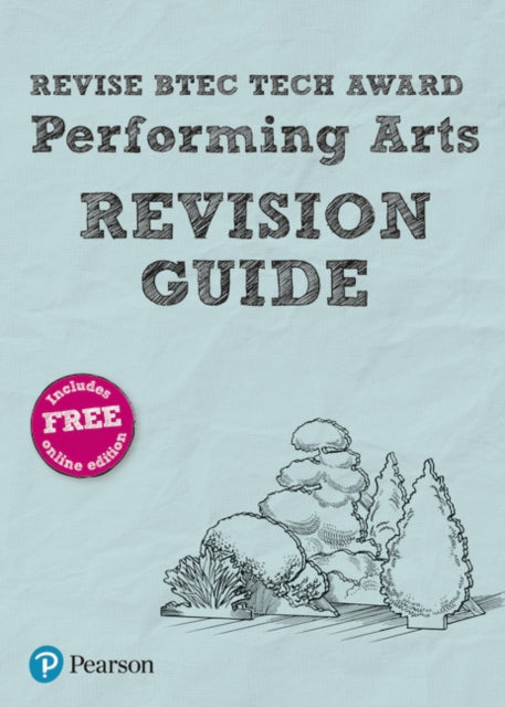 Pearson REVISE BTEC Tech Award Performing Arts Revision Guide: (with free online Revision Guide) for home learning, 2021 assessments and 2022 exams