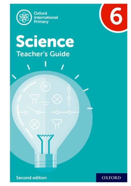 Oxford International Primary Science: Teacher's Guide 6