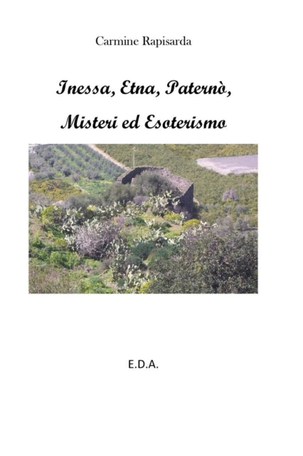 Inessa, Etna, Paterno, Misteri e Esoterismo