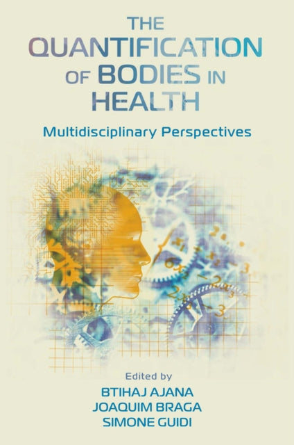 Quantification of Bodies in Health: Multidisciplinary Perspectives