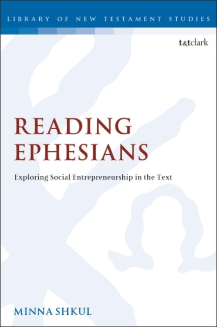 Reading Ephesians: Exploring Social Entrepreneurship in the Text