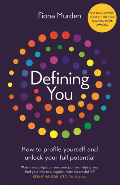 Defining You: Build Your Unique Personal Profile and Unlock Your True Potential *SELF DEVELOPMENT BOOK OF THE YEAR*