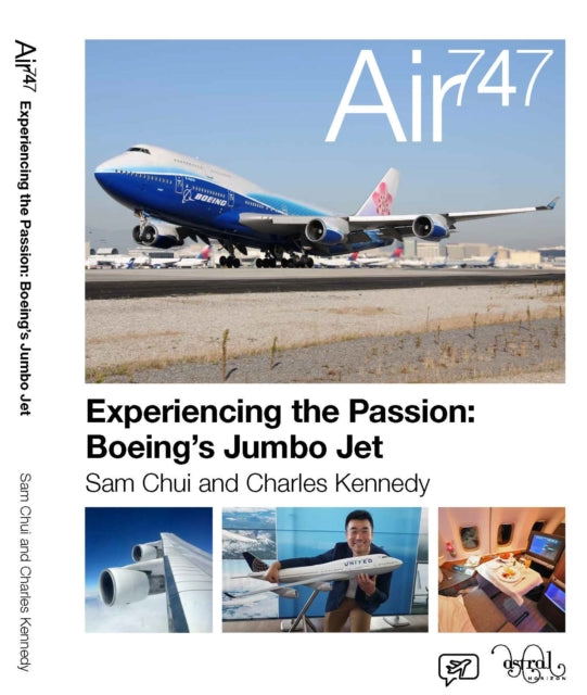 Air 747: Experiencing the Passion: Boeing's Jumbo Jet.
