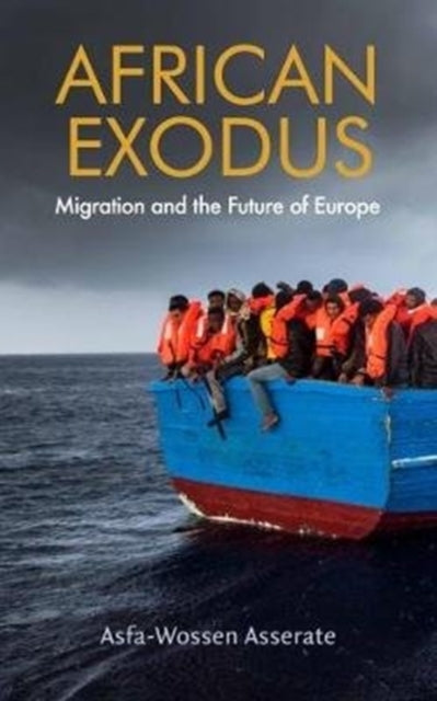 African Exodus: Mass Migration and the Future of Europe