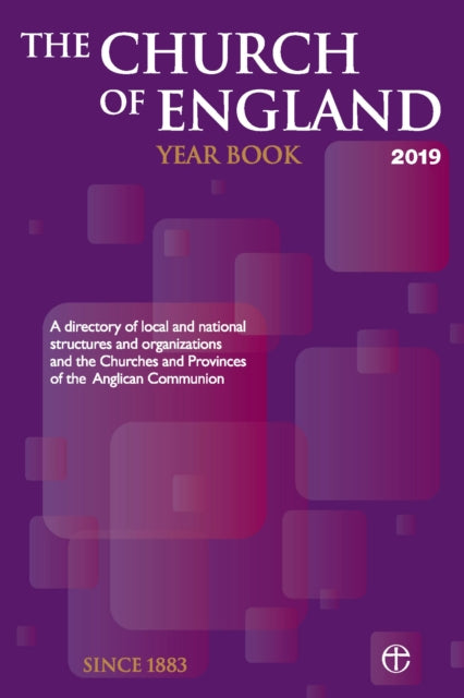 Church of England Year Book 2019: A directory of local and national structures and organizations and the Churches and Provinces of the Anglican Communion