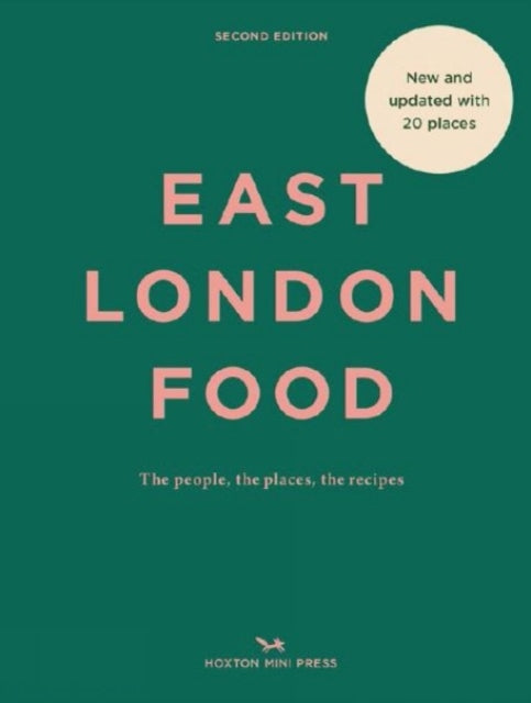 East London Food (second Edition): The people, the places, the recipes
