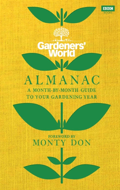 Gardeners' World Almanac: A month-by-month guide to your gardening year