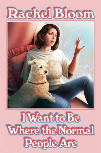 I Want to Be Where the Normal People Are: The perfect Christmas gift for Crazy Ex-Girlfriend fans