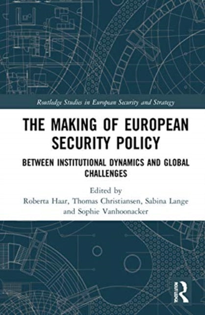 Making of European Security Policy: Between Institutional Dynamics and Global Challenges