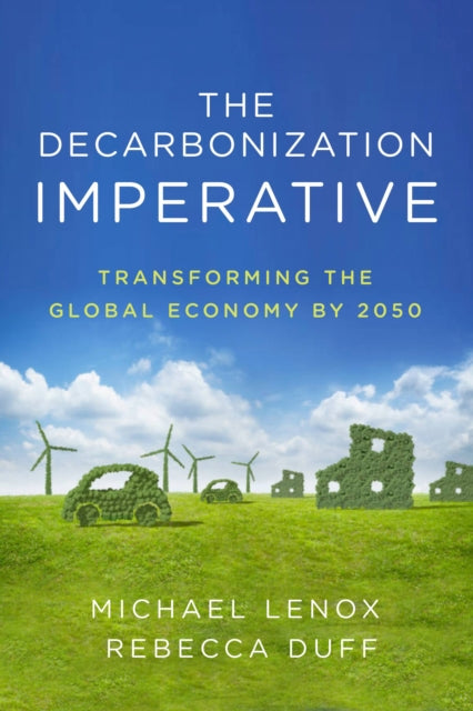 Decarbonization Imperative: Transforming the Global Economy by 2050