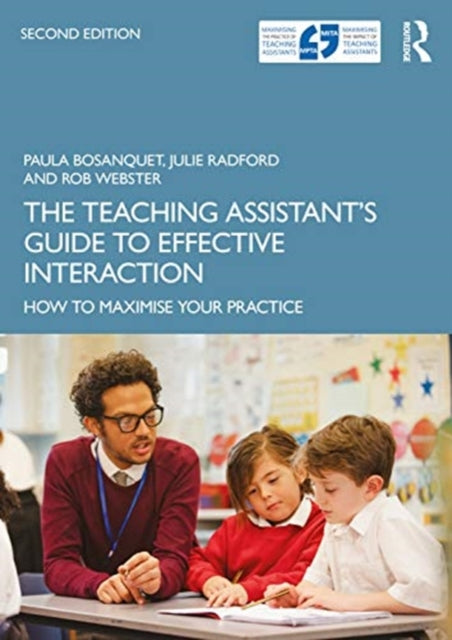 Teaching Assistant's Guide to Effective Interaction: How to Maximise Your Practice