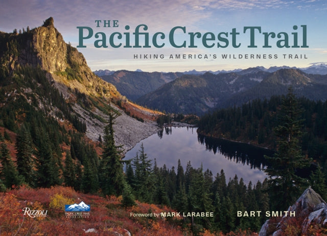 Pacific Crest Trail: Hiking America's Wilderness Trail