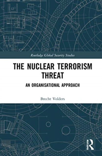 Nuclear Terrorism Threat: An Organisational Approach