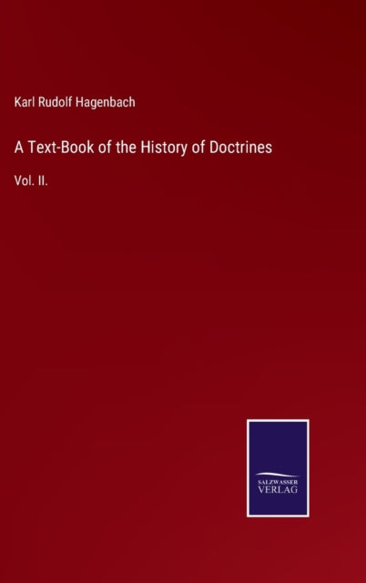 Text-Book of the History of Doctrines: Vol. II.