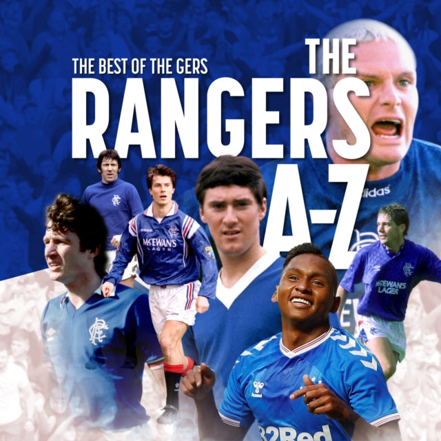 A-Z of Glasgow Rangers FC