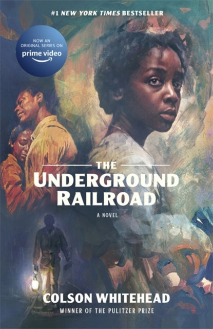 Underground Railroad: Winner of the Pulitzer Prize for Fiction 2017