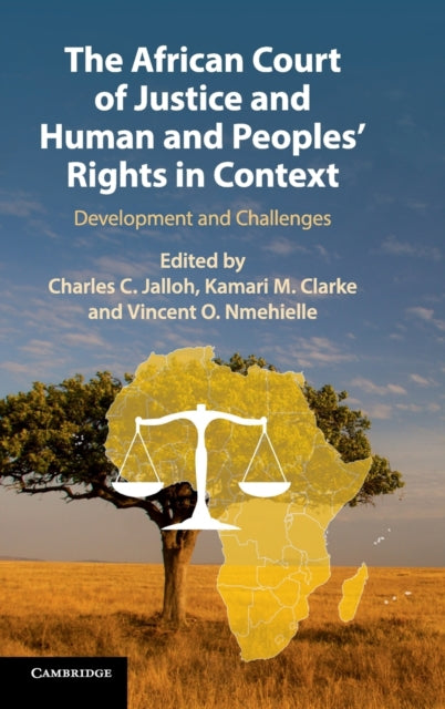 African Court of Justice and Human and Peoples' Rights in Context: Development and Challenges