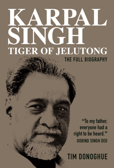 Karpal Singh:  Tiger of Jelutong: The full biography