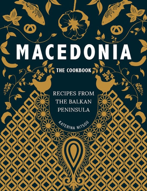 Macedonia - The Cookbook: Recipes from the Balkan Peninsula