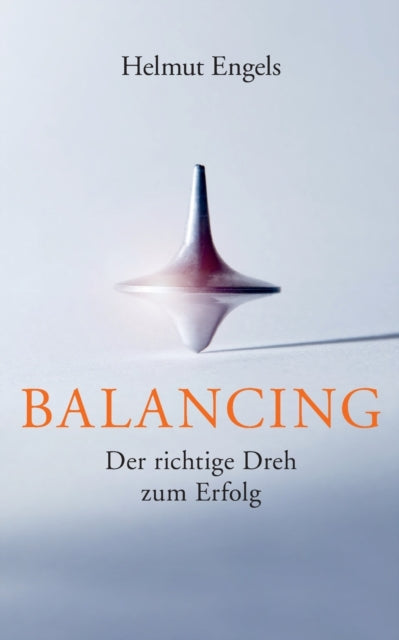 Balancing: Der richtige Dreh zum Erfolg