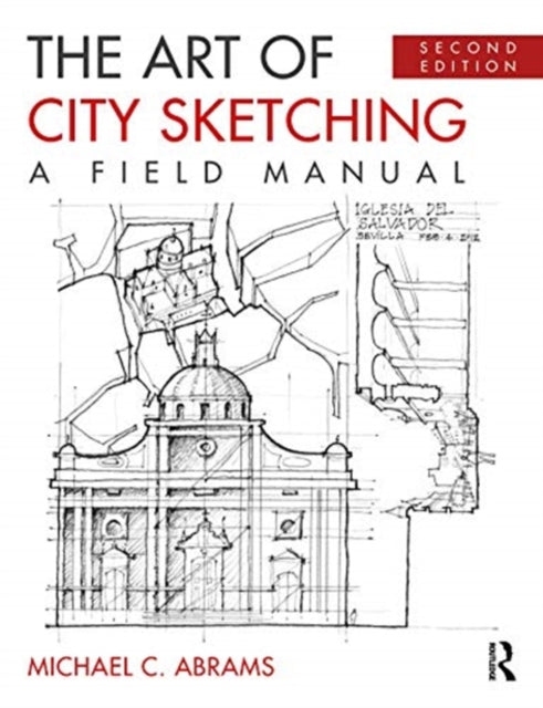 Art of City Sketching: A Field Manual