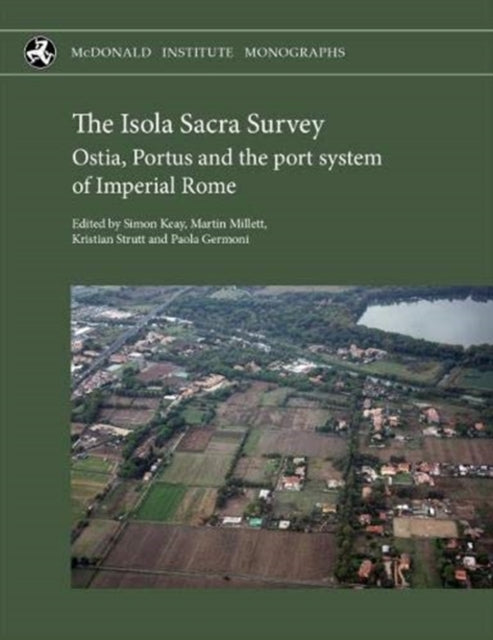 Isola Sacra Survey: Ostia, Portus and the port system of Imperial Rome