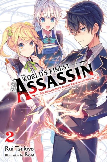 World's Finest Assassin Gets Reincarnated in Another World as an Aristocrat, Vol. 2 LN