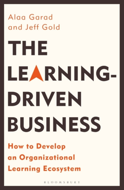 Learning-Driven Business: How to Develop an Organizational Learning Ecosystem