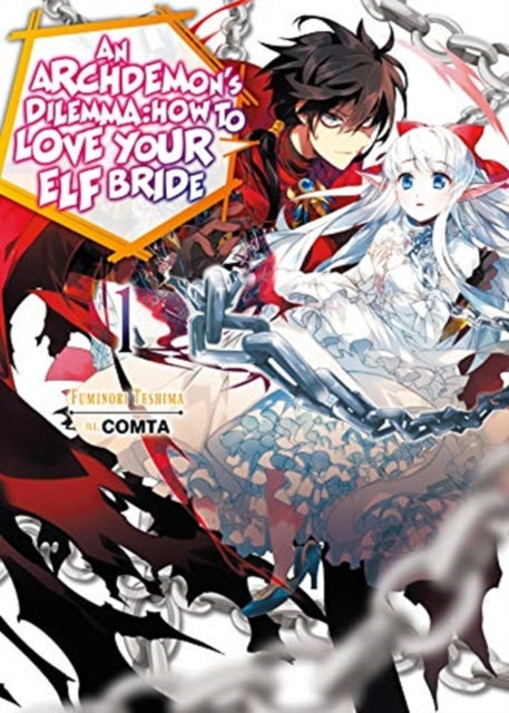 Archdemon's Dilemma: How to Love Your Elf Bride: Volume 1: How to Love Your Elf Bride: Volume 1