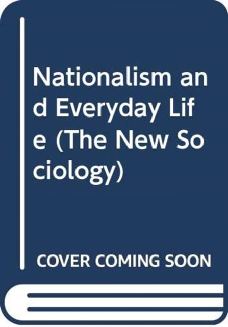 Nationalism and Everyday Life