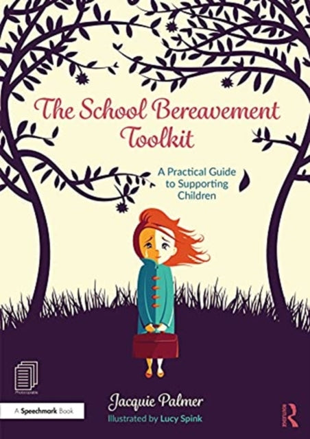 School Bereavement Toolkit: A Practical Guide to Supporting Children