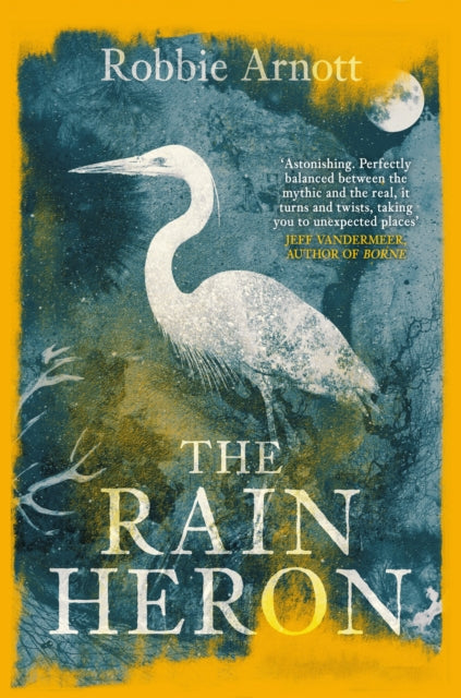 Rain Heron: SHORTLISTED FOR THE MILES FRANKLIN LITERARY AWARD 2021