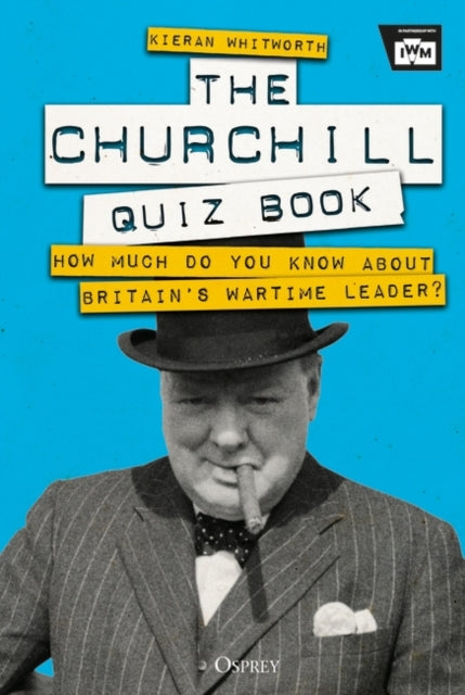 Churchill Quiz Book: How much do you know about Britain's wartime leader?