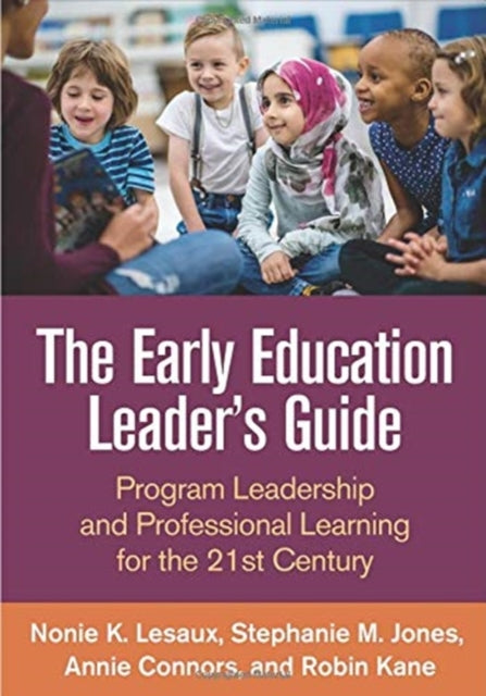 Early Education Leader's Guide: Program Leadership and Professional Learning for the 21st Century