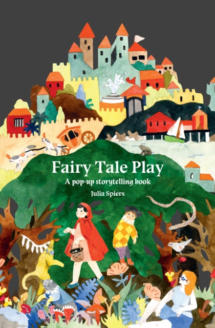 Fairy Tale Play: A pop-up storytelling book