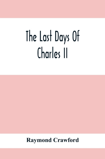 Last Days Of Charles Ii