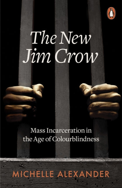 New Jim Crow: Mass Incarceration in the Age of Colourblindness