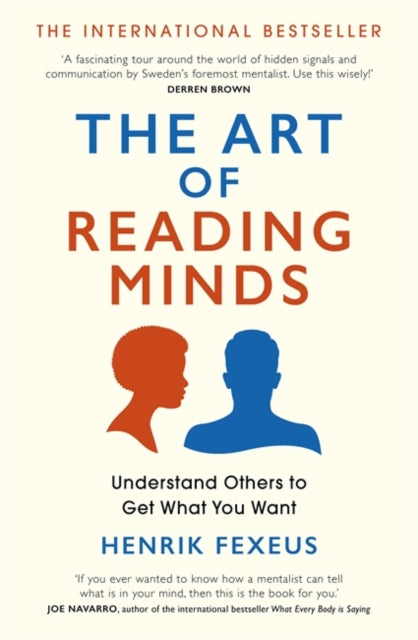 Art of Reading Minds: Understand Others to Get What You Want
